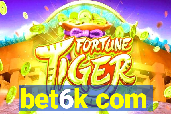 bet6k com